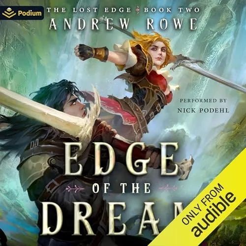 Edge of the Dream: An Epic Fantasy Adventure By Andrew Rowe